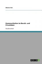 Kommunikation im Berufs- und Privatleben