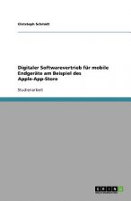 Digitaler Softwarevertrieb fur mobile Endgerate am Beispiel des Apple-App-Store