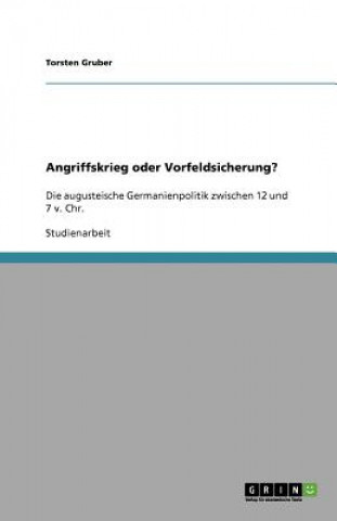 Angriffskrieg oder Vorfeldsicherung?