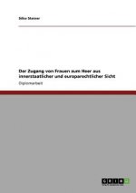 Zugang von Frauen zum Heer aus innerstaatlicher und europarechtlicher Sicht