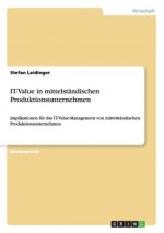 IT-Value in mittelstandischen Produktionsunternehmen