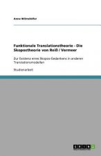 Funktionale Translationstheorie - Die Skopostheorie von Reiss / Vermeer