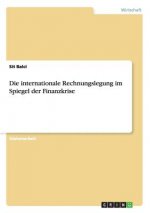 Die internationale Rechnungslegung im Spiegel der Finanzkrise