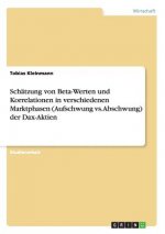 Schatzung von Beta-Werten und Korrelationen in verschiedenen Marktphasen (Aufschwung vs. Abschwung) der Dax-Aktien