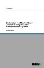 Vertrage von Maastricht und Lissabon im Vergleich unter aussenpolitischen Aspekten