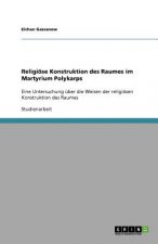 Religioese Konstruktion des Raumes im Martyrium Polykarps