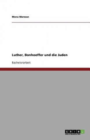 Luther, Bonhoeffer und die Juden