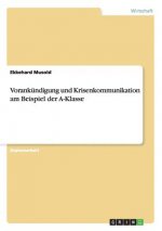 Vorankundigung und Krisenkommunikation am Beispiel der A-Klasse
