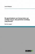 de Geschiedenis Van Het Purisme Van Vroeger Tot NU. Zijn Purismen Vandaag Nog Actueel?