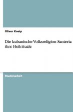 Kubanische Volksreligion Santer a Und Ihre Heilrituale