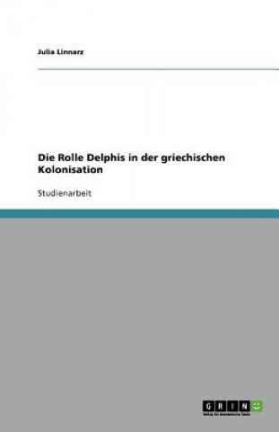 Rolle Delphis in der griechischen Kolonisation