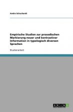 Empirische Studien Zur Prosodischen Markierung Neuer Und Kontrastiver Information in Typologisch Diversen Sprachen
