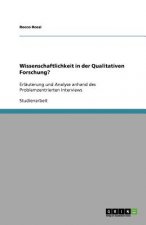 Wissenschaftlichkeit in der Qualitativen Forschung?