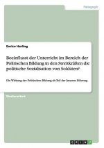 Beeinflusst der Unterricht im Bereich der Politischen Bildung in den Streitkr ften die politische Sozialisation von Soldaten?