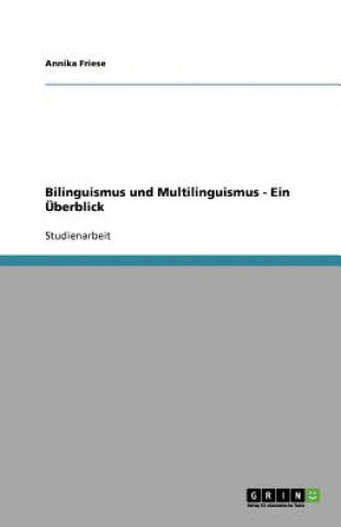 Bilinguismus und Multilinguismus - Ein UEberblick