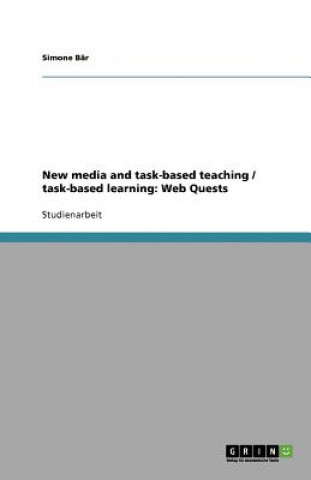 New media and task-based teaching / task-based learning