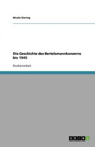 Geschichte des Bertelsmannkonzerns bis 1945