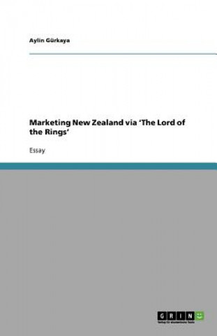 Marketing New Zealand via 'The Lord of the Rings'