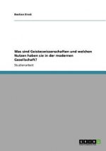 Was sind Geisteswissenschaften und welchen Nutzen haben sie in der modernen Gesellschaft?