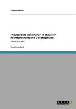 Rauberische Aktionare in aktueller Rechtsprechung und Gesetzgebung