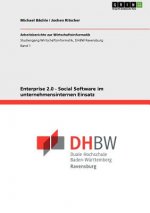 Enterprise 2.0 - Social Software im unternehmensinternen Einsatz