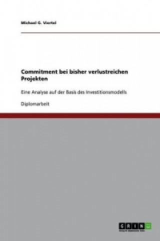 Commitment bei bisher verlustreichen Projekten