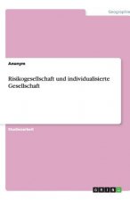 Risikogesellschaft und individualisierte Gesellschaft