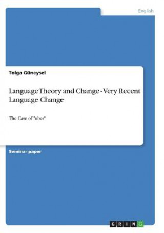 Language Theory and Change - Very Recent Language Change