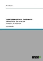 Didaktische Konzeption zur Förderung methodischer Kompetenzen