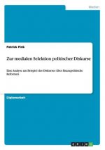Zur medialen Selektion politischer Diskurse