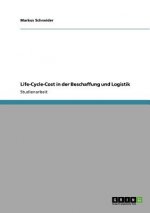 Life-Cycle-Cost in der Beschaffung und Logistik