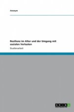 Resilienz Im Alter Und Der Umgang Mit Sozialen Verlusten