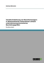 Variable Entlohnung von Bereichsmanagern in dezentralisierten Unternehmen anhand unternehmenswertorientierter Beurteilungsgroessen