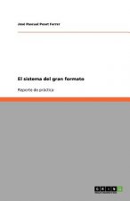 sistema del gran formato