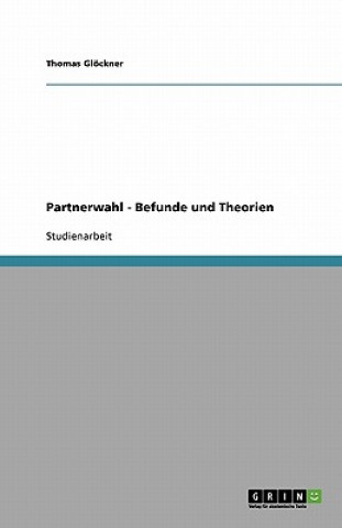 Partnerwahl - Befunde und Theorien