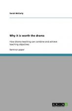 Why it is worth the drama