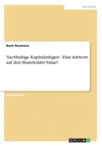 Nachhaltige Kapitalanlagen - Eine Antwort auf den Shareholder Value?