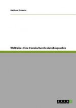 Weltreise - Eine transkulturelle Autobiographie