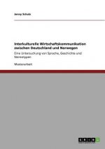 Interkulturelle Wirtschaftskommunikation zwischen Deutschland und Norwegen