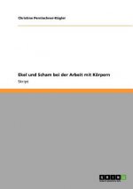 Ekel und Scham bei der Arbeit mit dem menschlichen Koerper