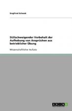 Stillschweigender Vorbehalt der Aufhebung von Anspruchen aus betrieblicher UEbung