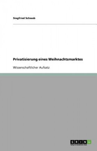 Privatisierung Eines Weihnachtsmarktes