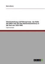Gleichschaltung und Fuhrerprinzip - Zur Rolle des DFB in der Zeit des Nationalsozialismus in der Zeit von 1933-1945