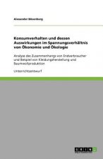 Konsumverhalten und dessen Auswirkungen im Spannungsverhaltnis von OEkonomie und OEkologie