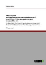 Wirkung von Prufungsvorbereitungsmassnahmen auf schriftliche Prufungsergebnisse von Auszubildenden