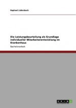 Leistungsbeurteilung als Grundlage individueller Mitarbeiterentwicklung im Krankenhaus
