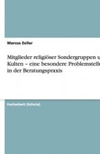 Mitglieder religiöser Sondergruppen und Kulten - eine besondere Problemstellung in der Beratungspraxis