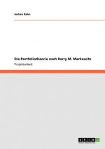 Die Portfoliotheorie nach Harry M. Markowitz