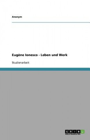 Eugène Ionesco - Leben und Werk