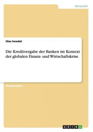 Kreditvergabe der Banken im Kontext der globalen Finanz- und Wirtschaftskrise